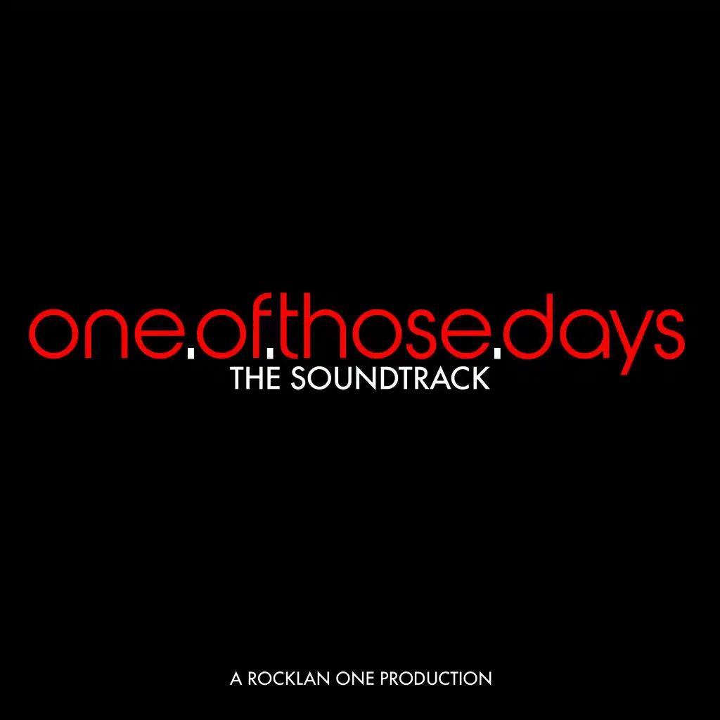 One Of Those Days Soundtrack