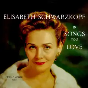 Elisabeth Schwarzkopf in Songs You Love