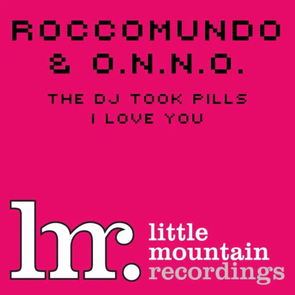 The DJ Took Pills/I Love You