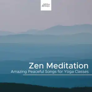 Zen Meditation - Amazing Peaceful Songs for Yoga Classes