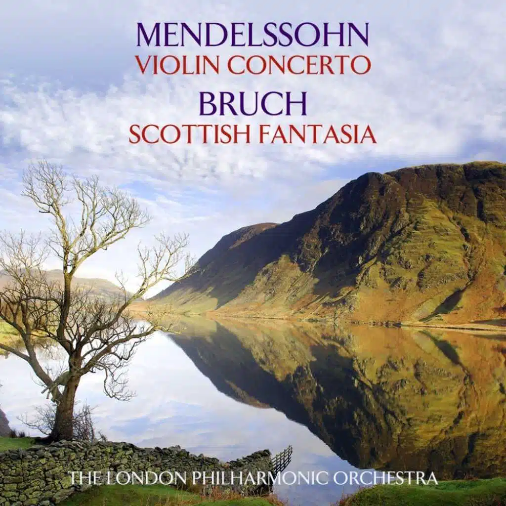 Mendelssohn: Violin Concerto / Bruch Scottish Fantasia