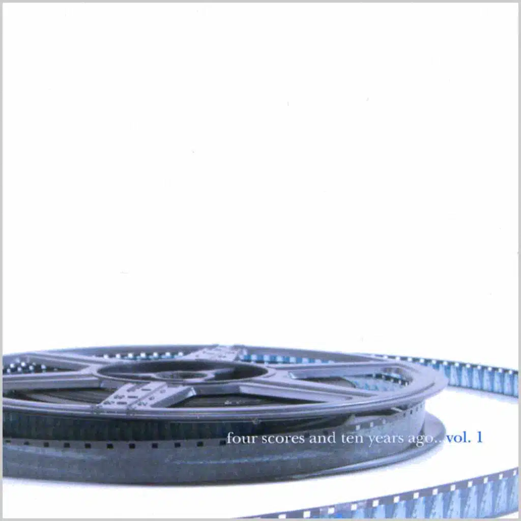 Four Scores and Ten Years Ago...Vol.1