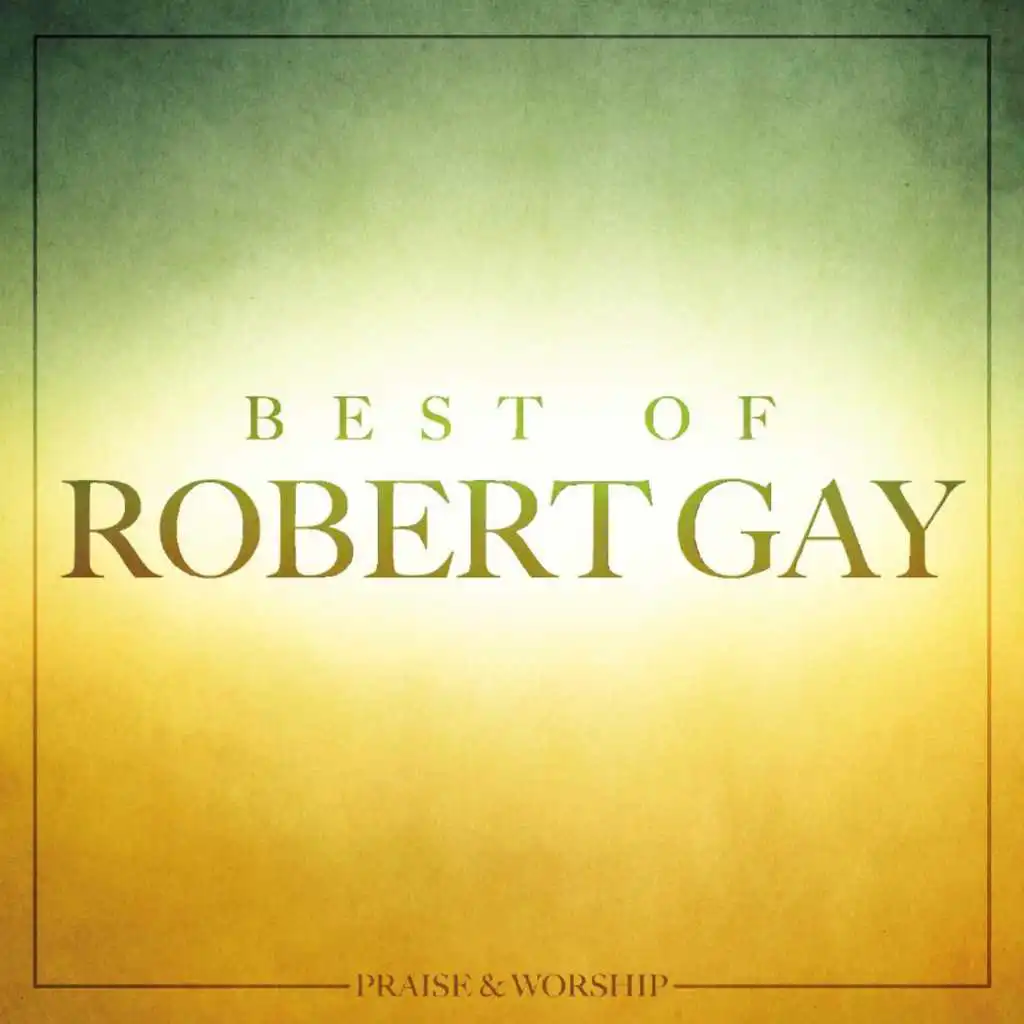 Best Of Robert Gay