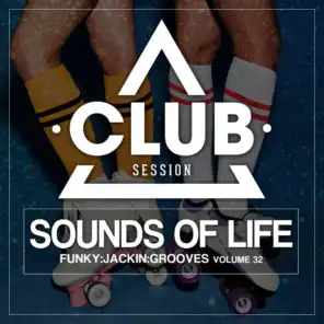 Sounds of Life - Funky:Jackin:Grooves, Vol. 32