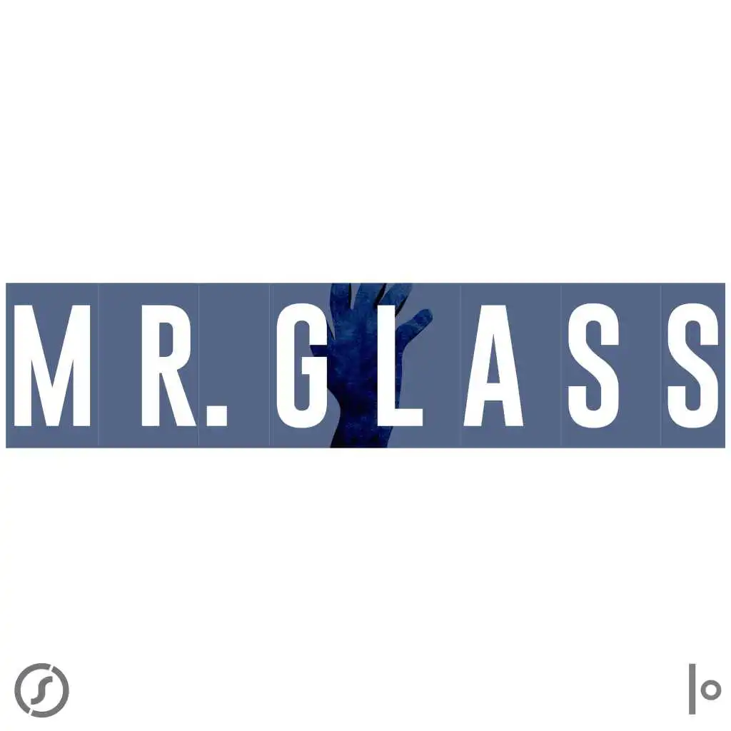 Mr. Glass (Radio Edit)