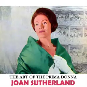 Joan Sutherland, Francesco Molinari-Pradelli, Chorus Of The Royal Opera House, Covent Garden and Orchestra Of The Royal Opera House, Covent Garden