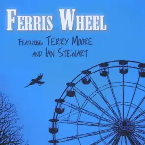 Ferris Wheel (feat. Terry Moore & Ian Stewart)