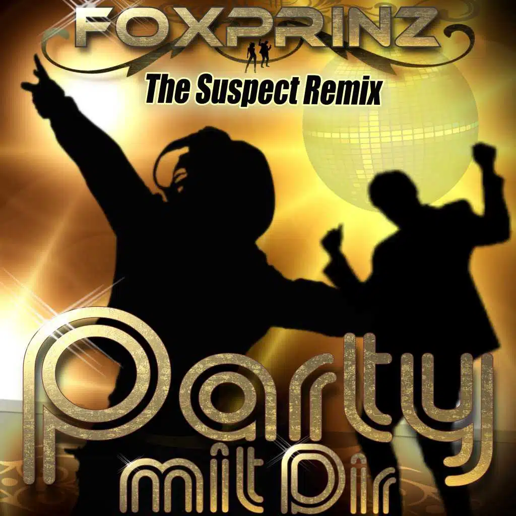 Party mit Dir (The Suspect Remix)