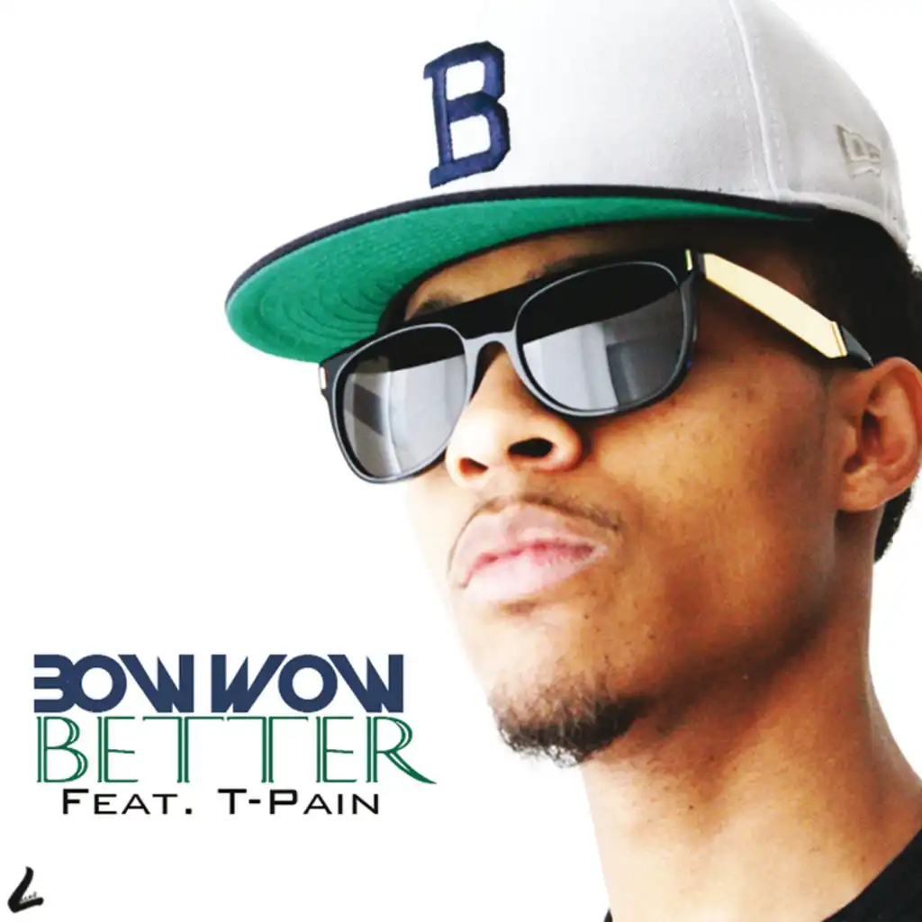 Better (feat. T-Pain)