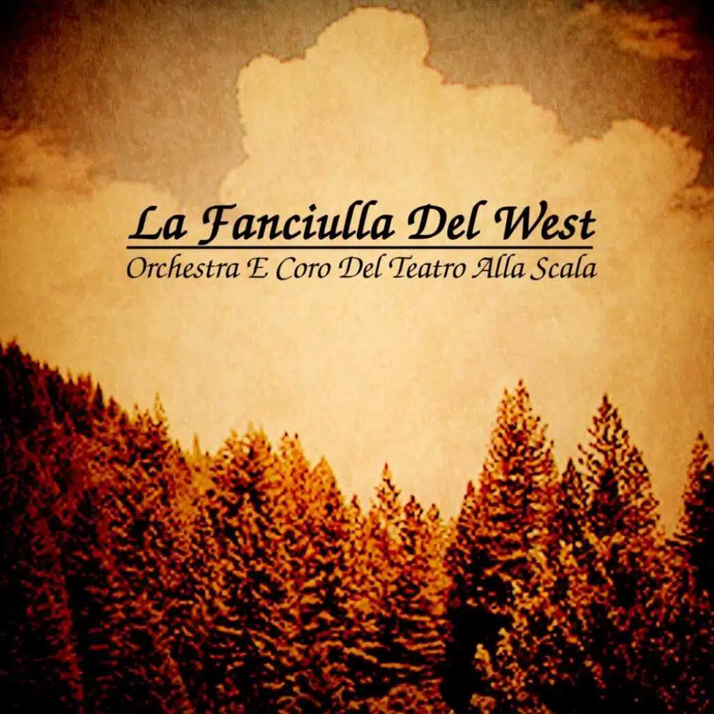 Puccini: La Fanciulla del West