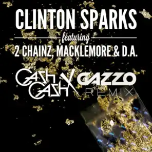 Gold Rush (Cash Cash x Gazzo Remix) [feat. 2 Chainz, Macklemore & D.A.]