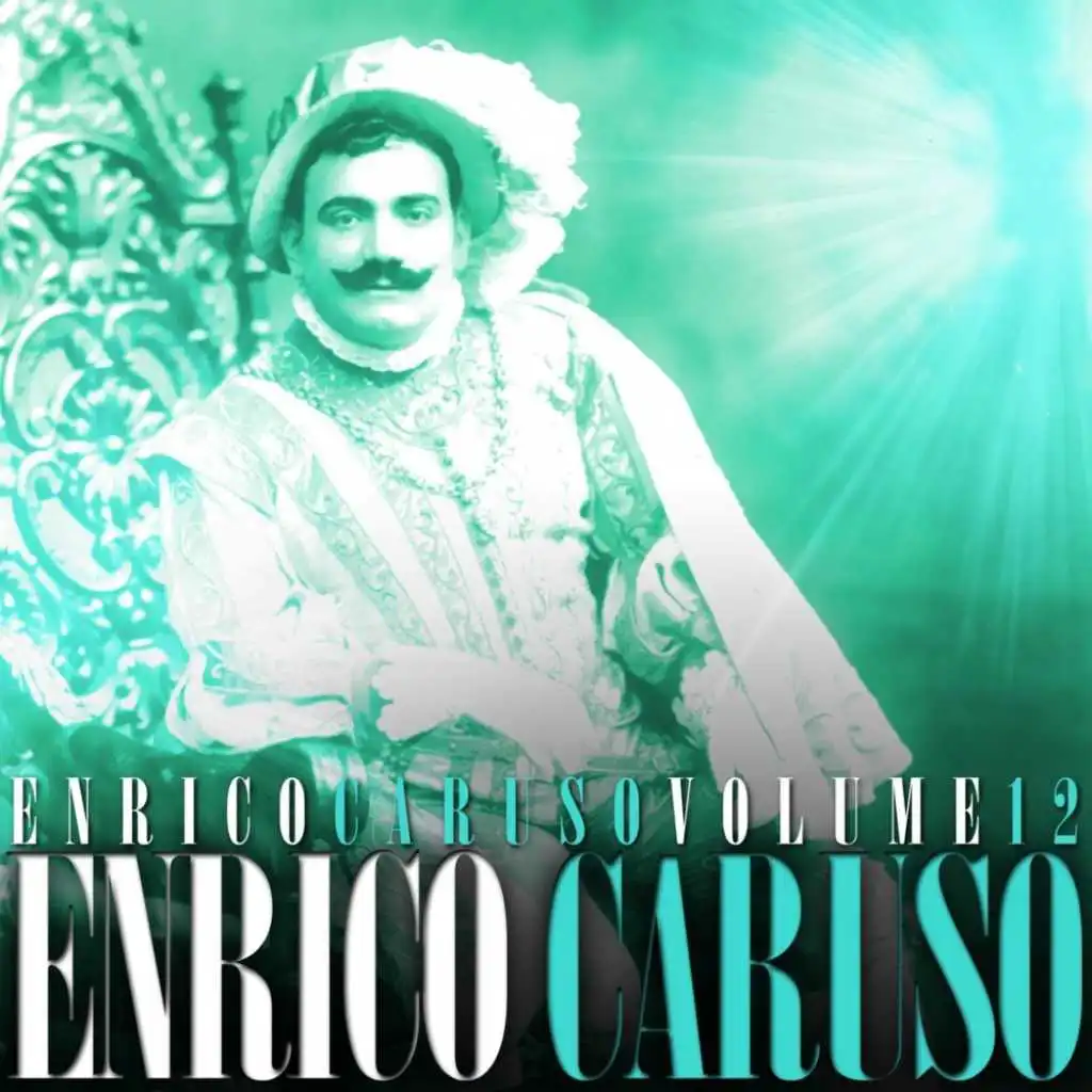 Enrico Caruso, Vol. 12