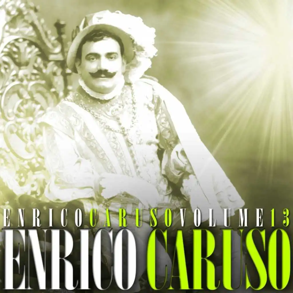 Enrico Caruso, Vol. 13