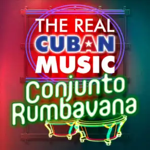 The Real Cuban Music - Conjunto Rumbavana (Remasterizado)