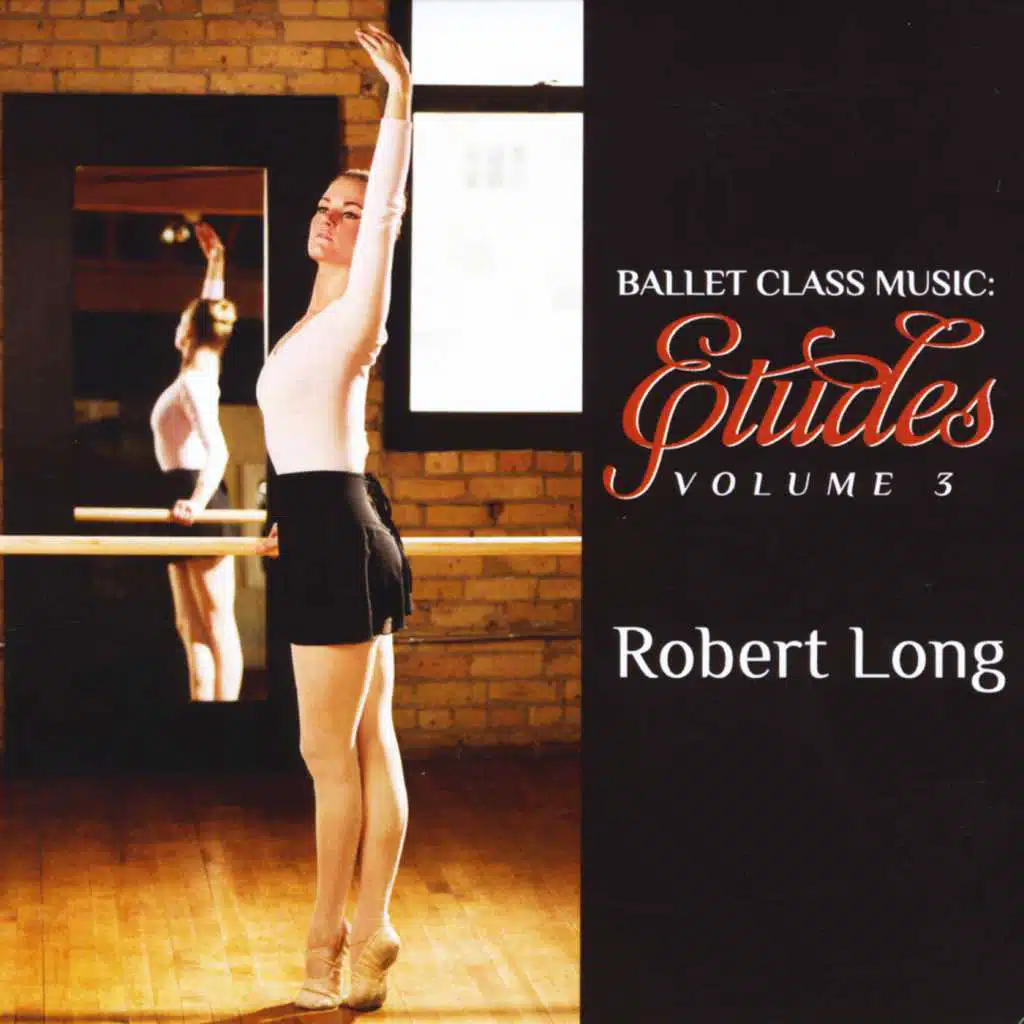 Ballet Class Music: Etudes Volume 3