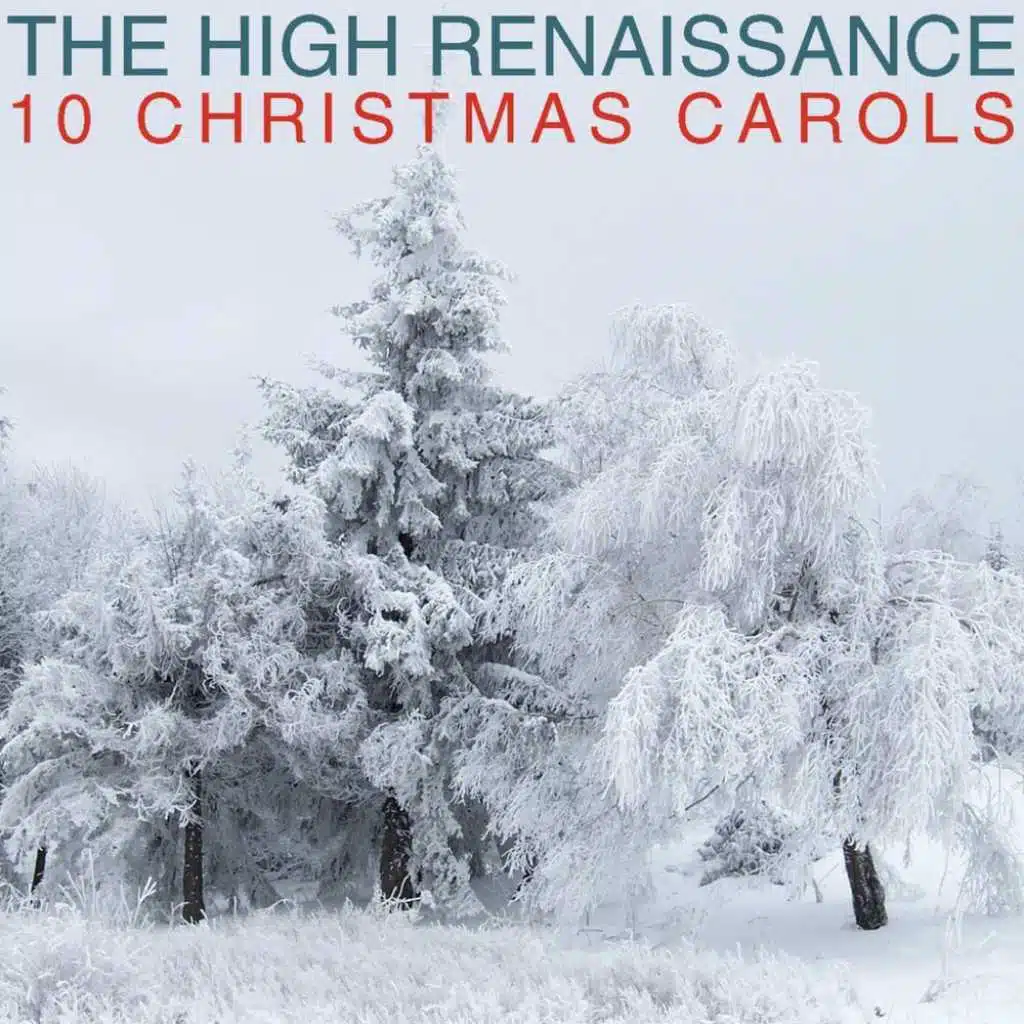 The High Renaissance 10 Christmas Carols