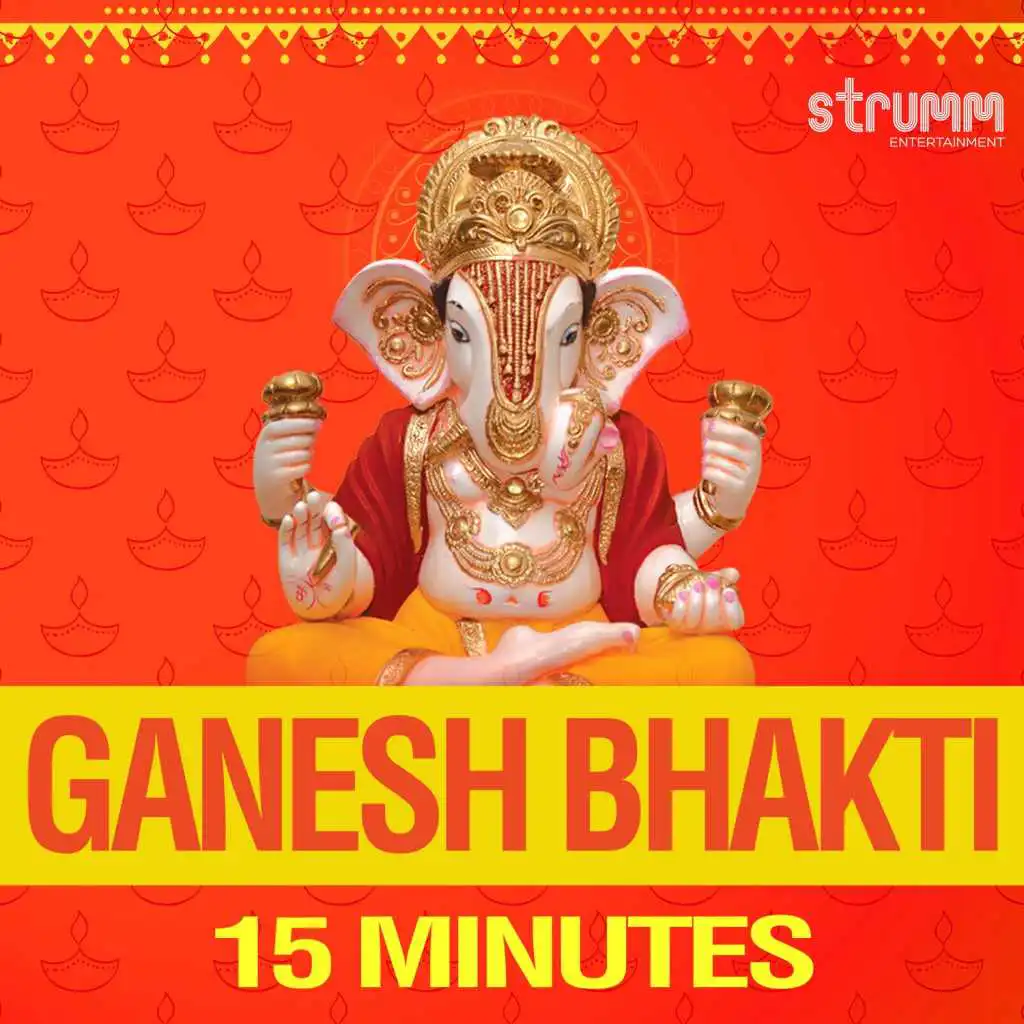Ganesh Bhakti - 15 Minutes