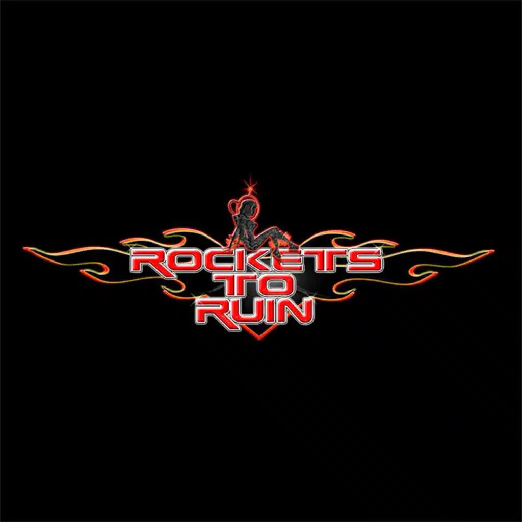 Rockets To Ruin
