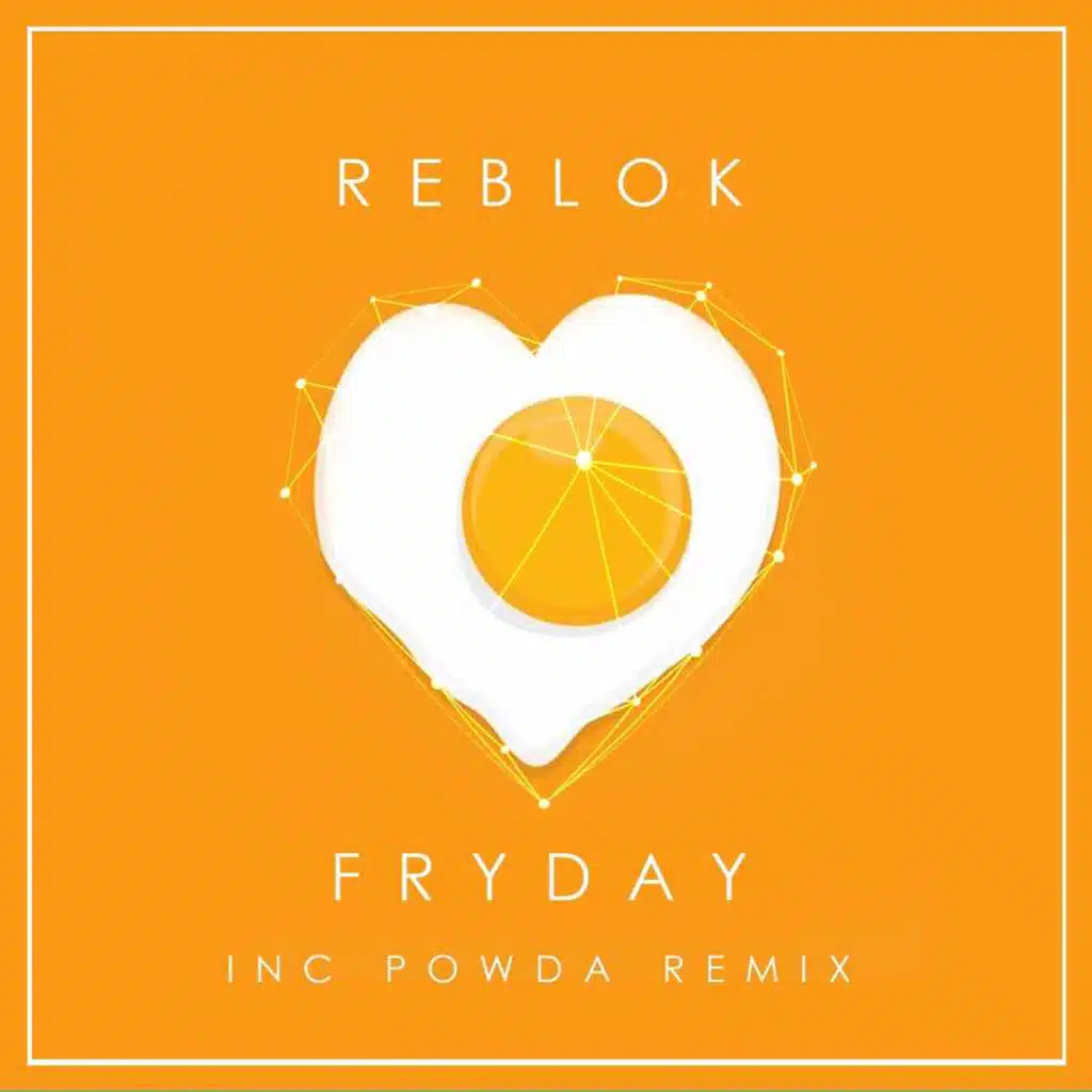 Fryday (Powda Remix)