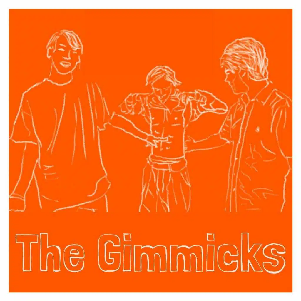 The Gimmicks
