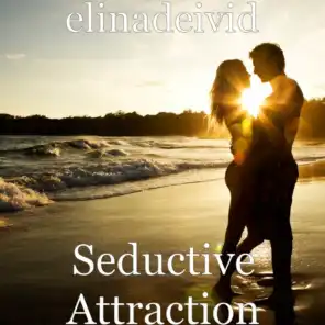 Seductive Attraction