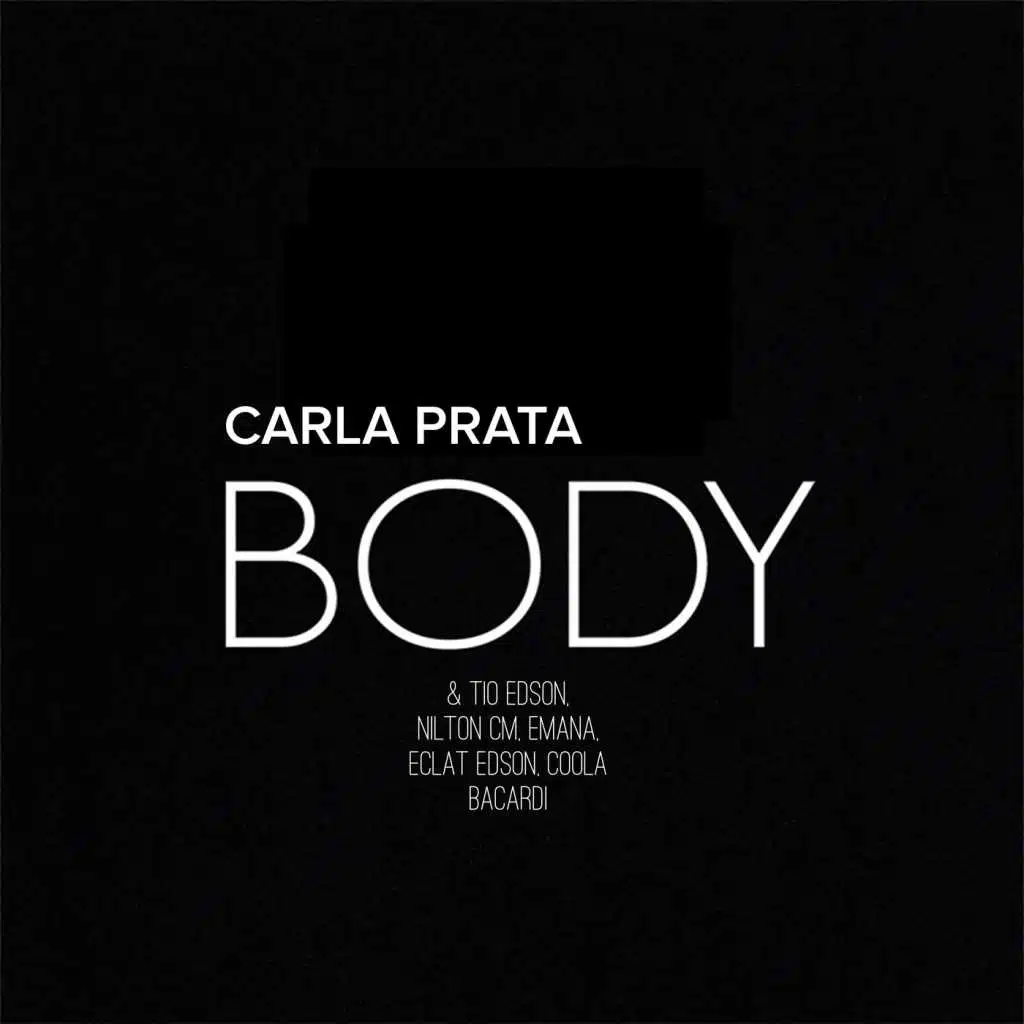 Body (feat. Tio Edson, Nilton CM, Emana Cheezy, Eclat Edson & Coola Bacardi)