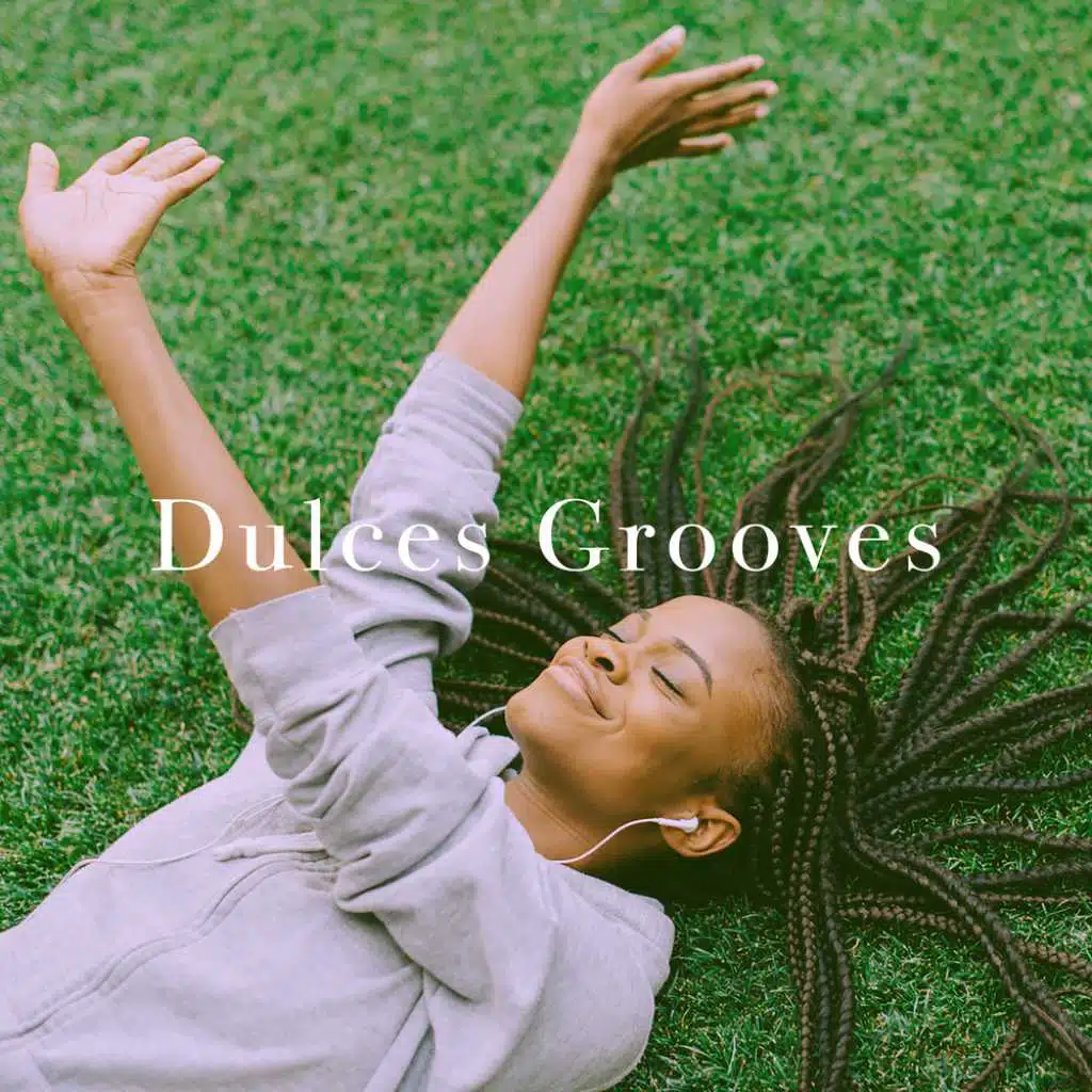 Dulces Grooves