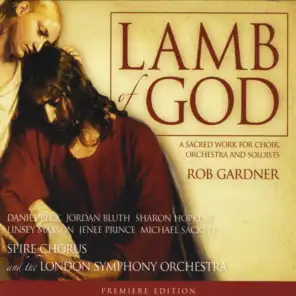 Lamb of God: a sacred work for choir, orchestra and soloists