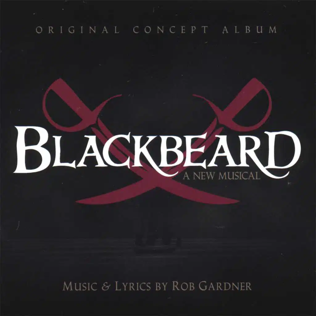 Blackbeard: a new musical (2007 concept)