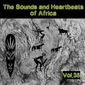 The Sounds and Heartbeat of Africa,Vol.35