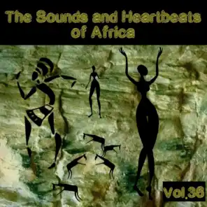 The Sounds and Heartbeat of Africa, Vol. 36