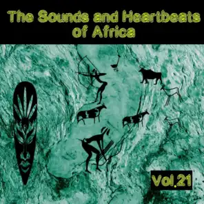 The Sounds and Heartbeat of Africa,Vol.21