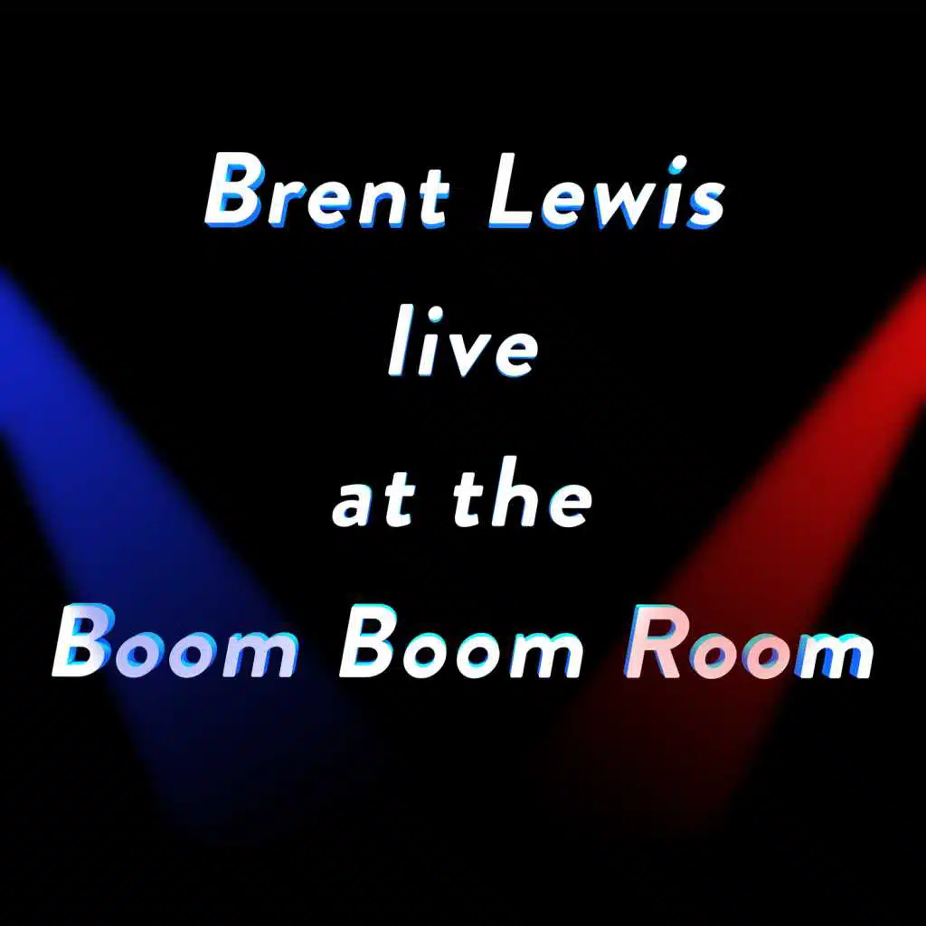 Brent Lewis Live at the Boom Boom Room