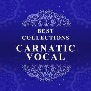 Best Collection - Carnatic Vocal