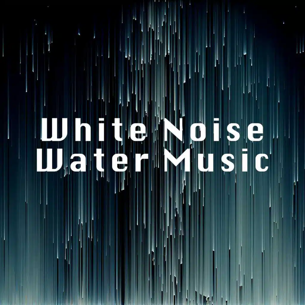 White Noise Water Music