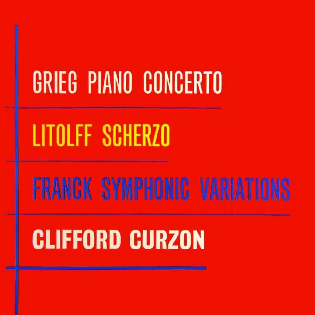 Grieg: Piano Concerto - Franck: Symphonic Variations - Litolff: Scherzo