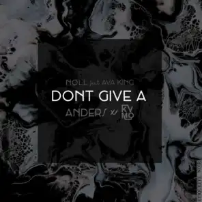 Nøll - I Don't Give A { } (Kvmo & Anders Remix) [feat. Ava King]