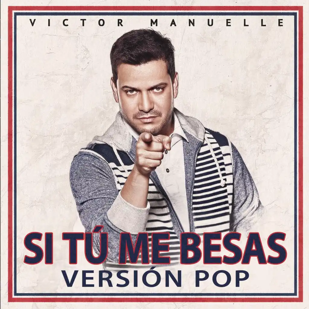 Si Tú Me Besas (Pop Version)