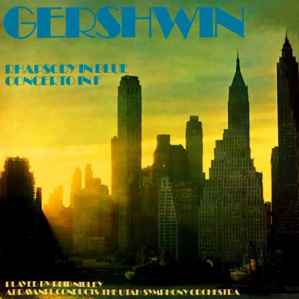 Gershwin: Rhapsody in Blue Concerto in F