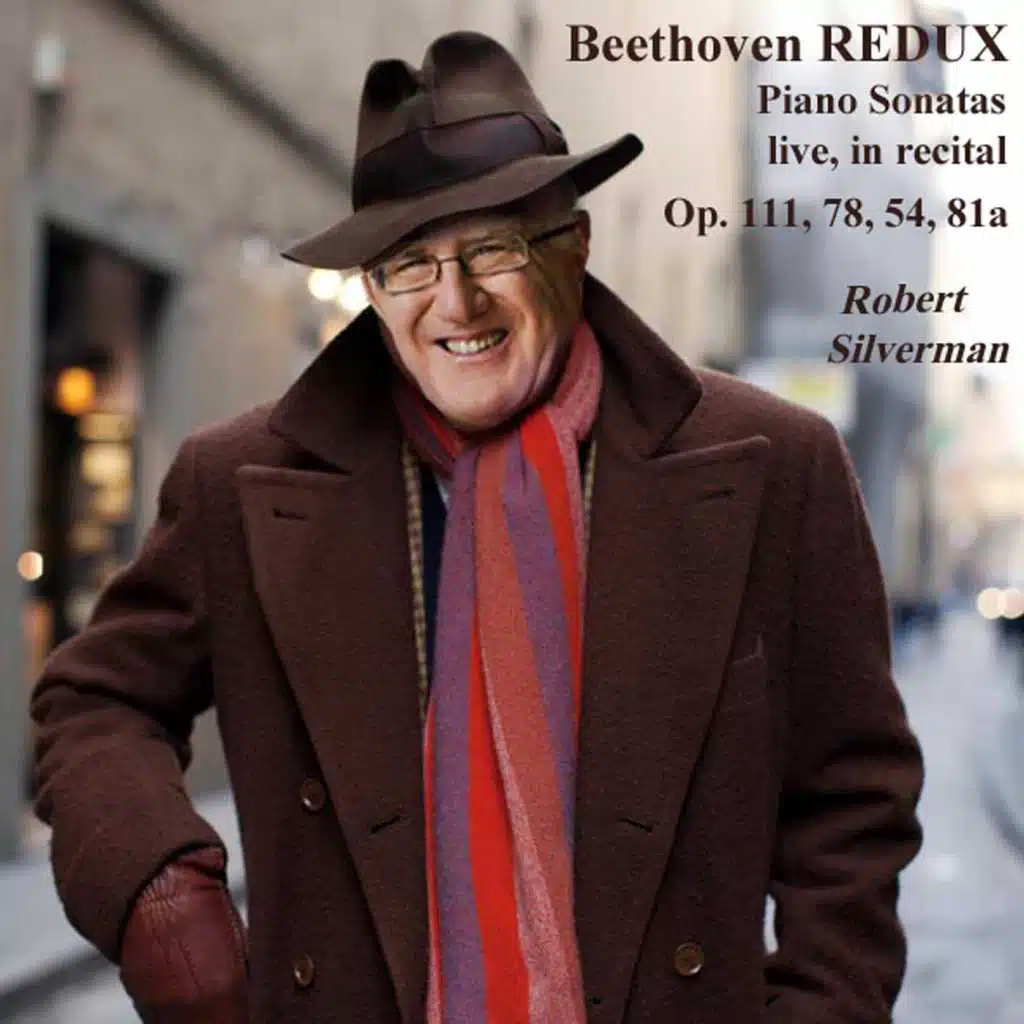 Beethoven Redux: Sonatas, Op. 111, 78, 54, 81a