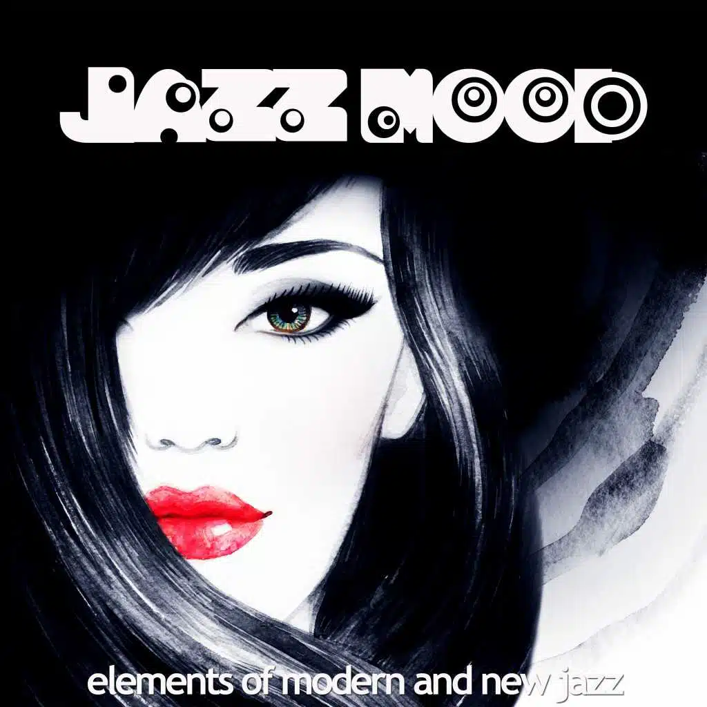 Jazz Mood (Elements of Modern and New Jazz)
