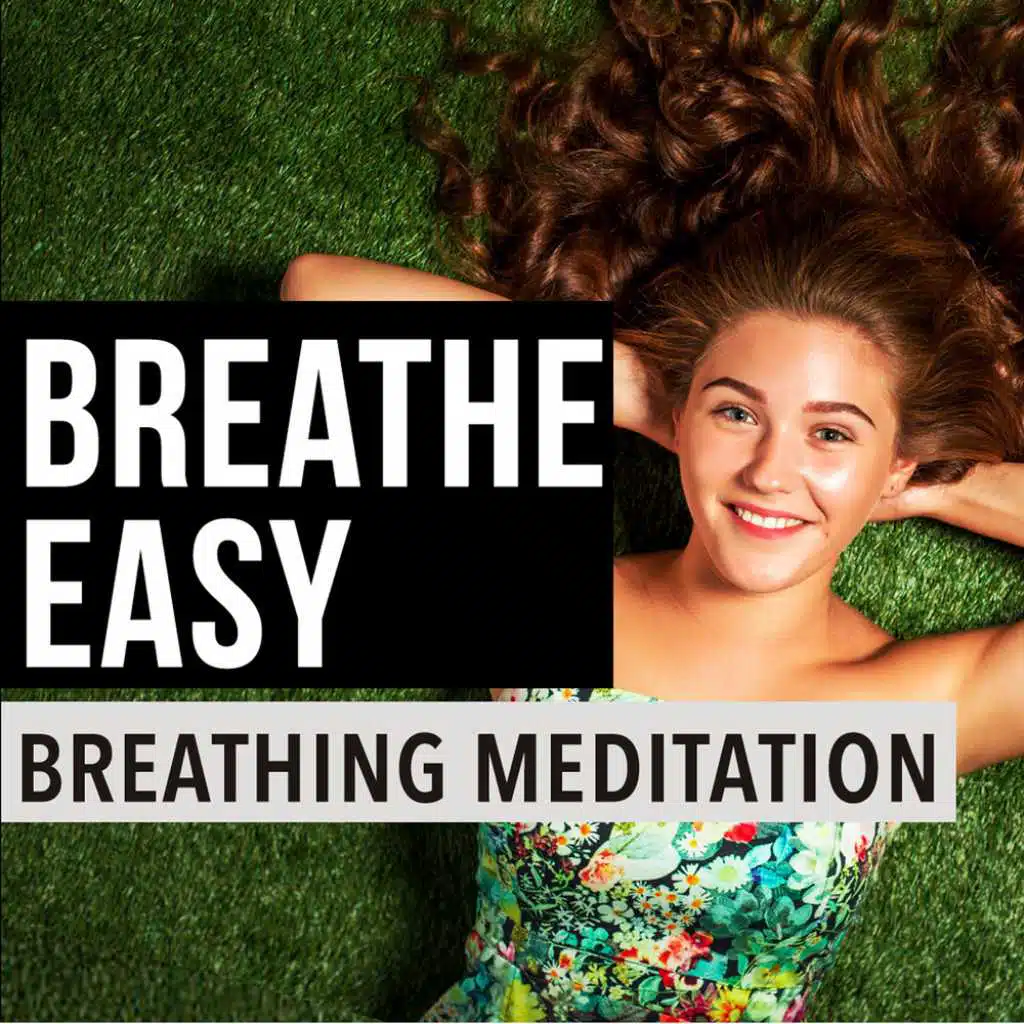 Breathe Easy - Deep Breathing Guided Meditation