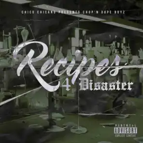 Chop'n Dope Boyz: Recipe's 4 Disaster