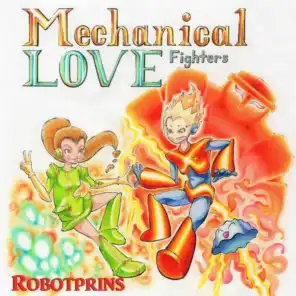 Mechanical Love Fighters