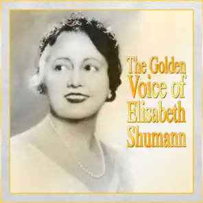 The Golden Voice Of Elisabeth Shumann