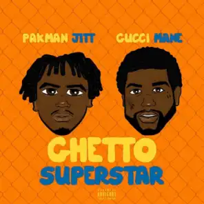 Ghetto Superstar (feat. Gucci Mane)