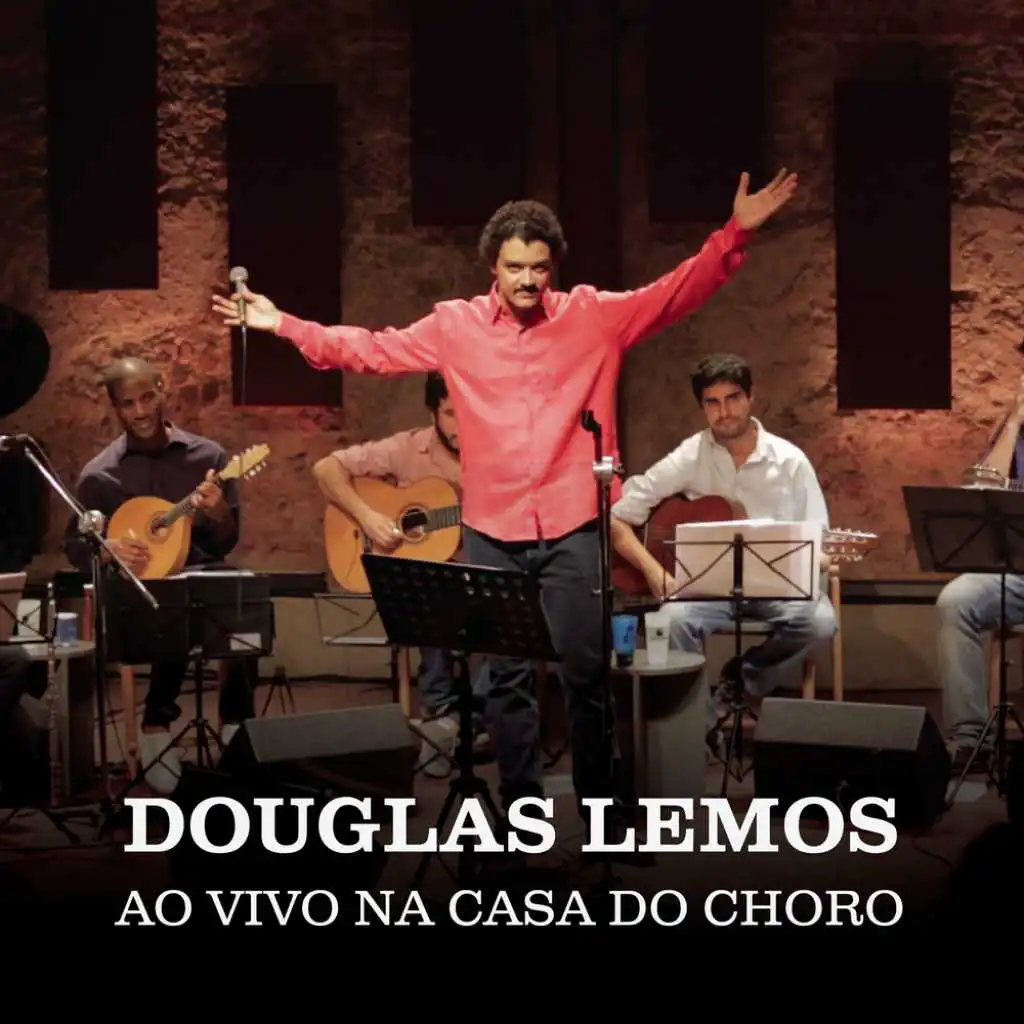 Douglas Lemos na Casa do Choro (Ao Vivo)