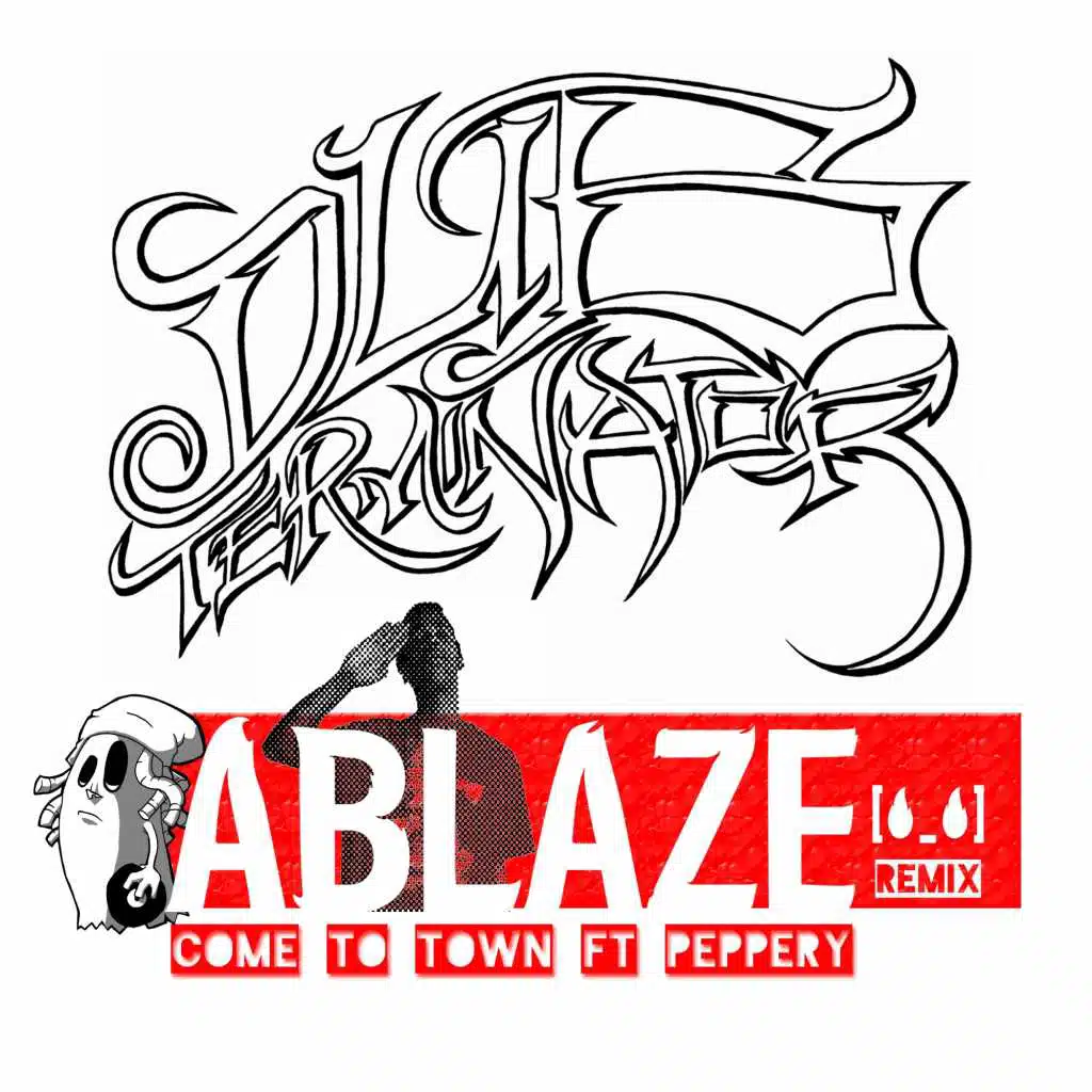 Come to town (feat. Peppery) (Ablaze Remix)
