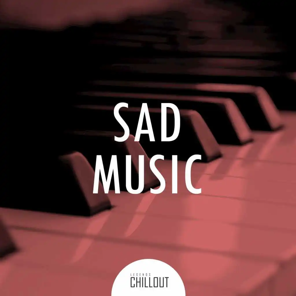 2017 Sad Music: Piano Chillout to Be Sad