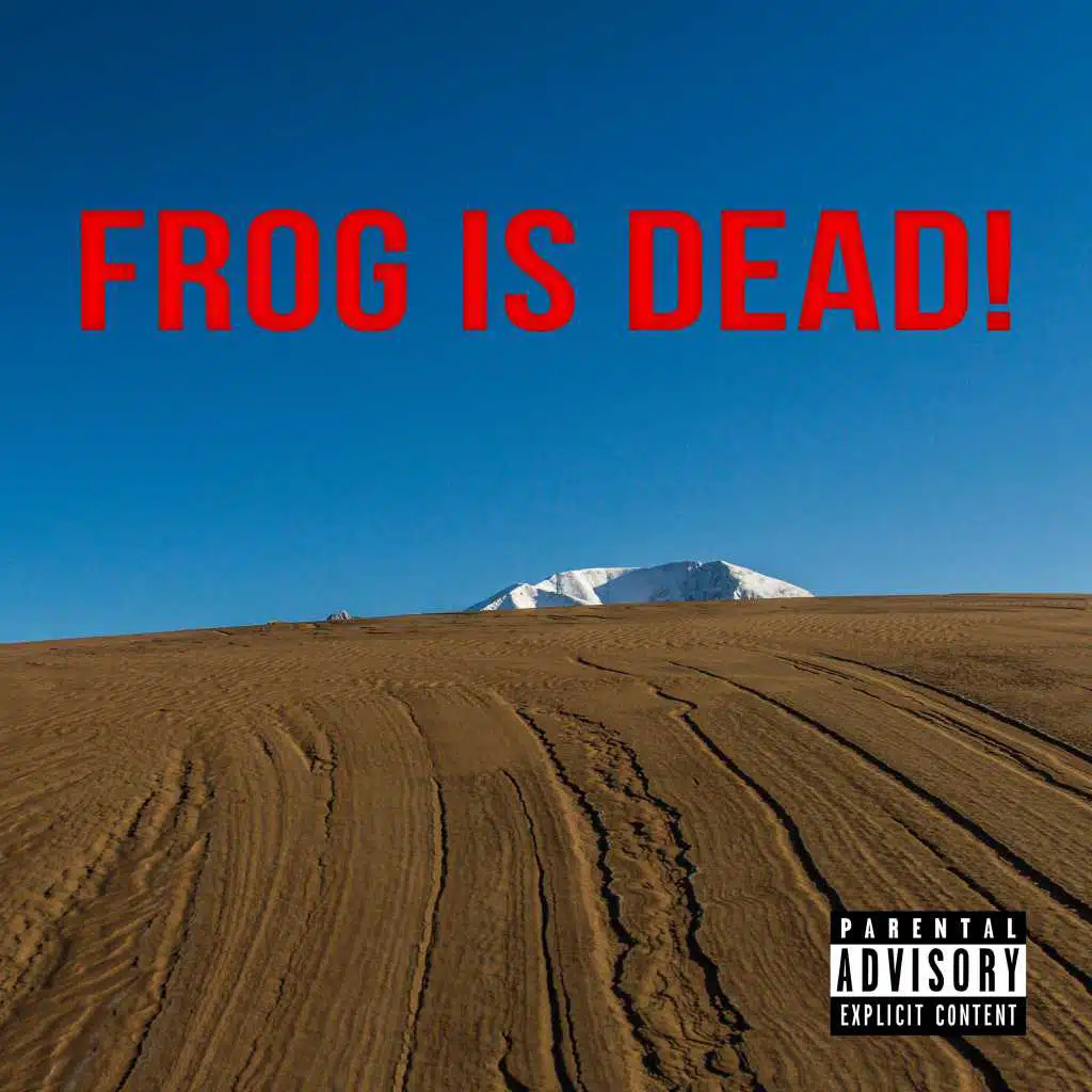 FROG IS DEAD!
